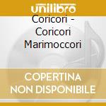 Coricori - Coricori Marimoccori cd