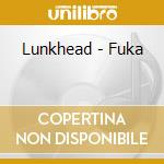 Lunkhead - Fuka cd