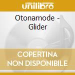 Otonamode - Glider cd