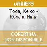 Toda, Keiko - Konchu Ninja cd