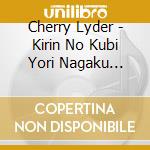 Cherry Lyder - Kirin No Kubi Yori Nagaku Naru. cd
