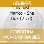 Takahashi, Mariko - Sha Box (2 Cd) cd