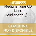 Medium Tune CD -Kaeru Studioconpi / Various cd