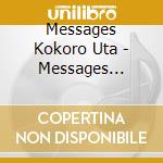 Messages Kokoro Uta - Messages Kokoro Uta-Bossa&Acoustic C