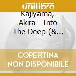 Kajiyama, Akira - Into The Deep (& Takenori Shimoyama) cd