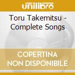 Toru Takemitsu - Complete Songs