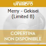 Merry - Gekisei (Limited B) cd musicale di Merry