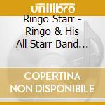 Ringo Starr - Ringo & His All Starr Band Live 2006 cd musicale di Ringo Starr