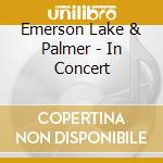 Emerson Lake & Palmer - In Concert cd