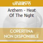 Anthem - Heat Of The Night cd