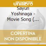 Sayuri Yoshinaga - Movie Song ( Nikkatsu Movie Edition ) cd musicale