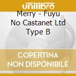 Merry - Fuyu No Castanet Ltd Type B cd