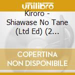Kiroro - Shiawase No Tane (Ltd Ed) (2 Cd) cd