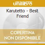Karutetto - Best Friend cd