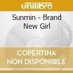 Sunmin - Brand New Girl cd