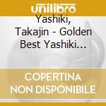 Yashiki, Takajin - Golden Best Yashiki Takajin cd