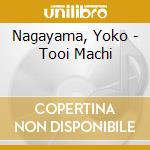 Nagayama, Yoko - Tooi Machi cd