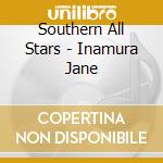 Southern All Stars - Inamura Jane cd musicale di Southern All Stars