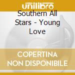 Southern All Stars - Young Love cd