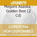 Megumi Asaoka - Golden Best (2 Cd) cd