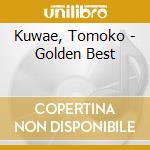 Kuwae, Tomoko - Golden Best cd musicale
