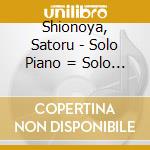 Shionoya, Satoru - Solo Piano = Solo Salt