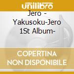 Jero - Yakusoku-Jero 1St Album- cd musicale di Jero