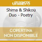 Shima & Shikou Duo - Poetry cd