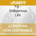 Fiji - Indigenous Life cd