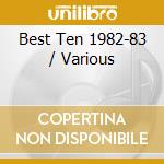 Best Ten 1982-83 / Various cd