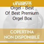 Orgel - Best Of Best Premium Orgel Box cd