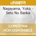 Nagayama, Yoko - Seto No Banka cd
