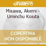 Misawa, Akemi - Uminchu Koiuta cd