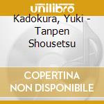 Kadokura, Yuki - Tanpen Shousetsu cd