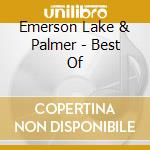 Emerson Lake & Palmer - Best Of cd musicale