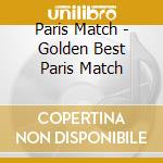 Paris Match - Golden Best Paris Match cd