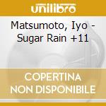 Matsumoto, Iyo - Sugar Rain +11 cd