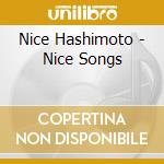Nice Hashimoto - Nice Songs cd