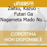 Zaitsu, Kazuo - Futari Ga Nagameta Mado No Mukou cd