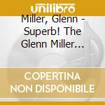 Miller, Glenn - Superb! The Glenn Miller Orchestra cd