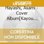 Hayashi, Asami - Cover Album[Kayou Kyoku Ga Osuki] cd