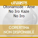 Otonamode - Ame No Iro Kaze No Iro cd