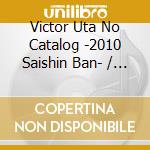 Victor Uta No Catalog -2010 Saishin Ban- / Various cd