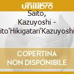 Saito, Kazuyoshi - Saito'Hikigatari'Kazuyoshi Live Tour 2009 2010 (2 Cd) cd