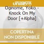 Oginome, Yoko - Knock On My Door [+Alpha] cd