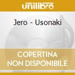 Jero - Usonaki cd