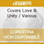 Covers Love & Unity / Various cd