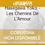 Hasegawa Yoko - Les Chemins De L'Amour cd