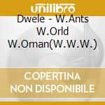 Dwele - W.Ants W.Orld W.Oman(W.W.W.) cd