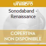 Sonodaband - Renaissance cd